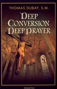 Deep Conversion Deep Prayer Dubay
