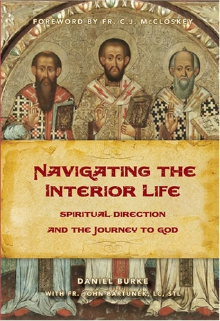 Navigating the Interior Life by Daniel Burke