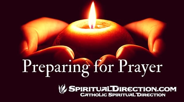 Preparing for Prayer SD Finding God through Meditation - SpiritualDirection.com