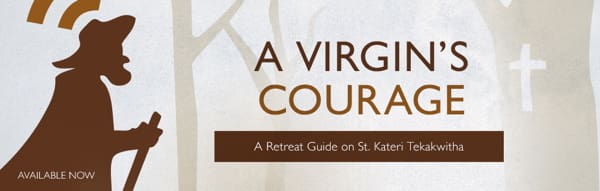 for retreat guide on St. Kateri Tekakwitha