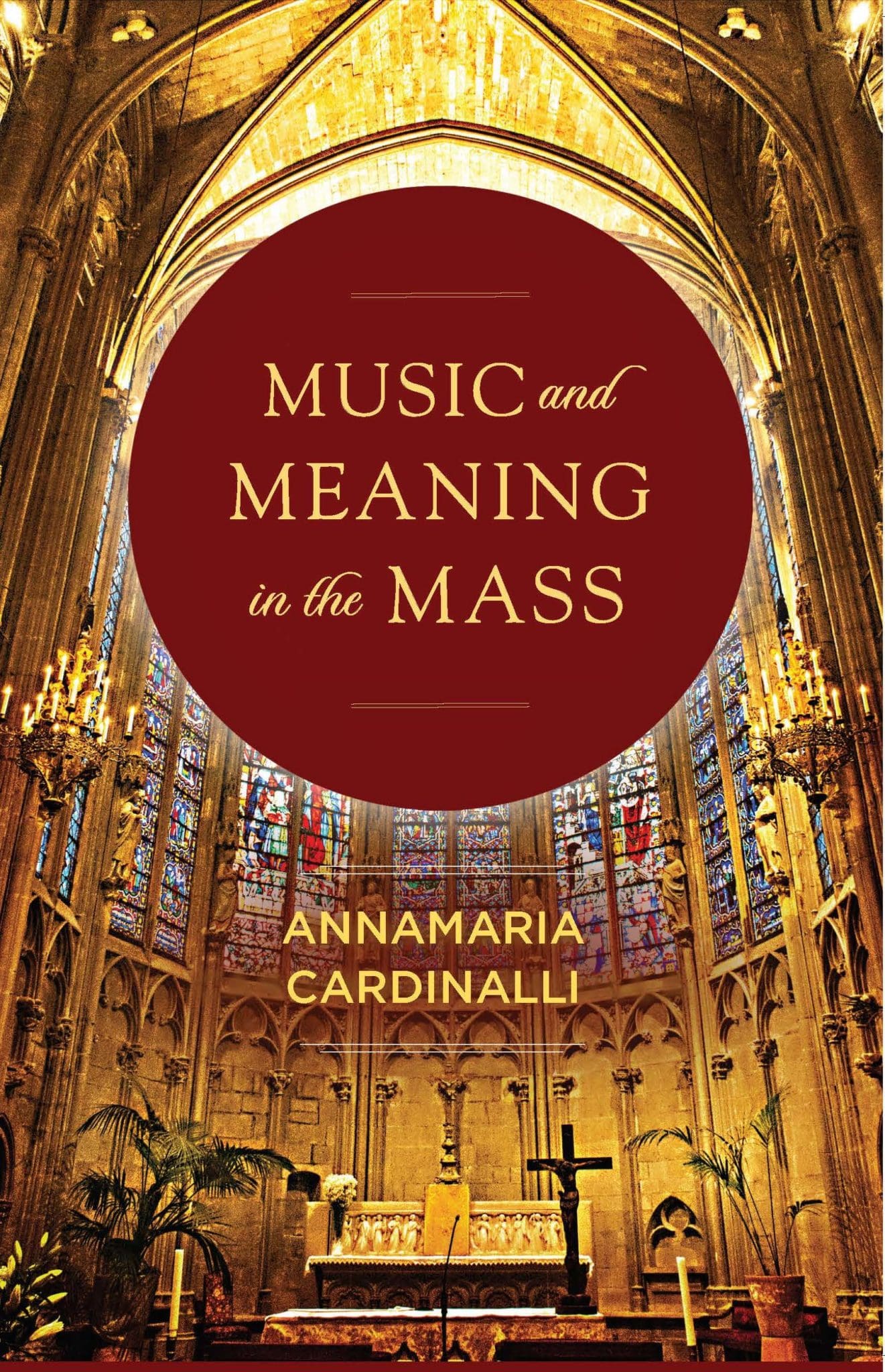 Music And Meaning In The Mass Why Meaning Matters