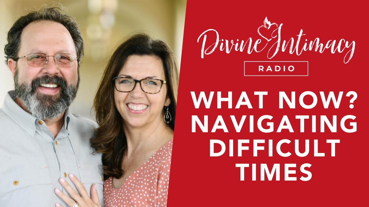 What Now? Dealing with the Election and Difficult Times | Divine Intimacy Radio