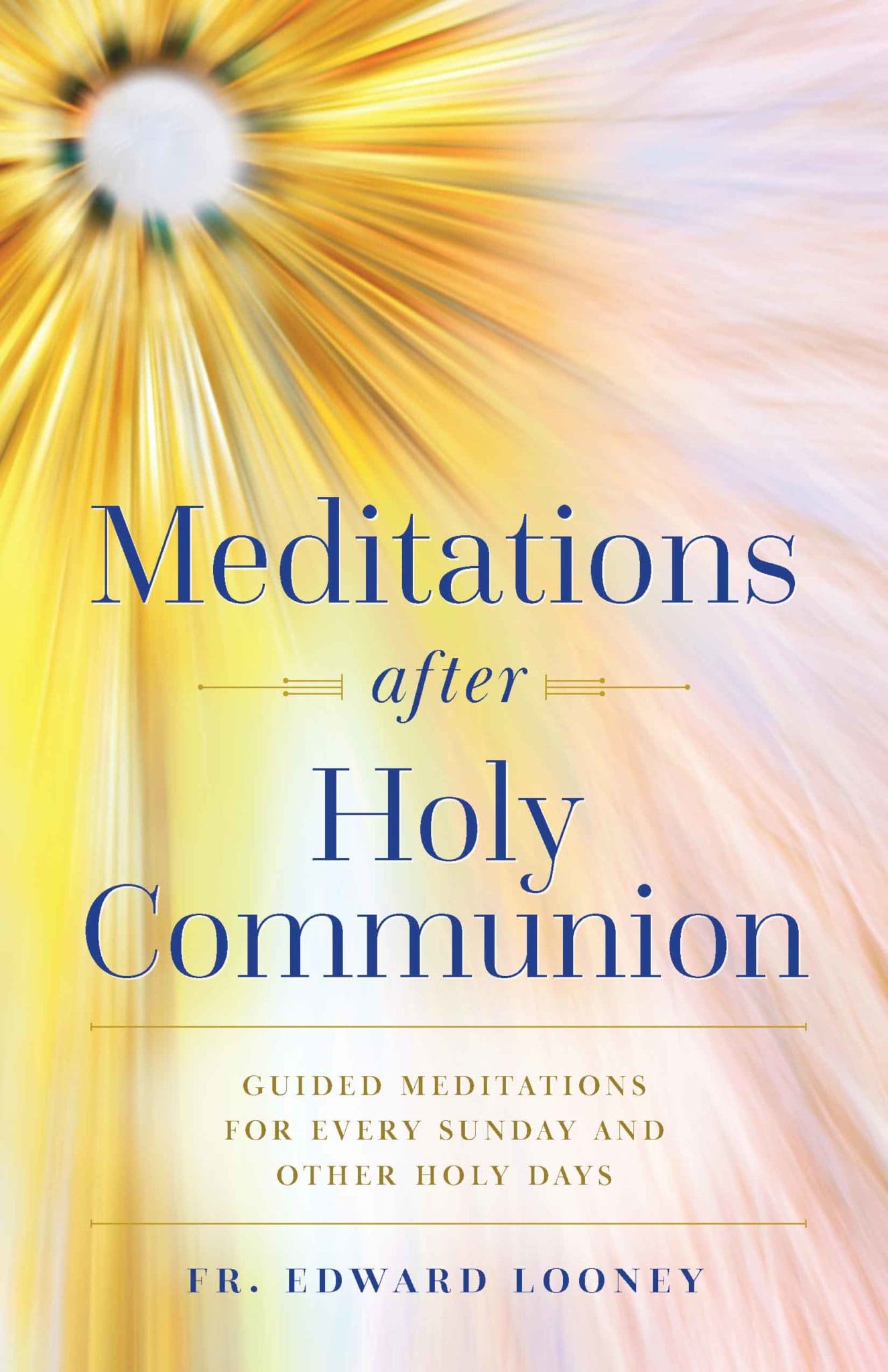 Meditations After Holy Communion Remembering God's Love
