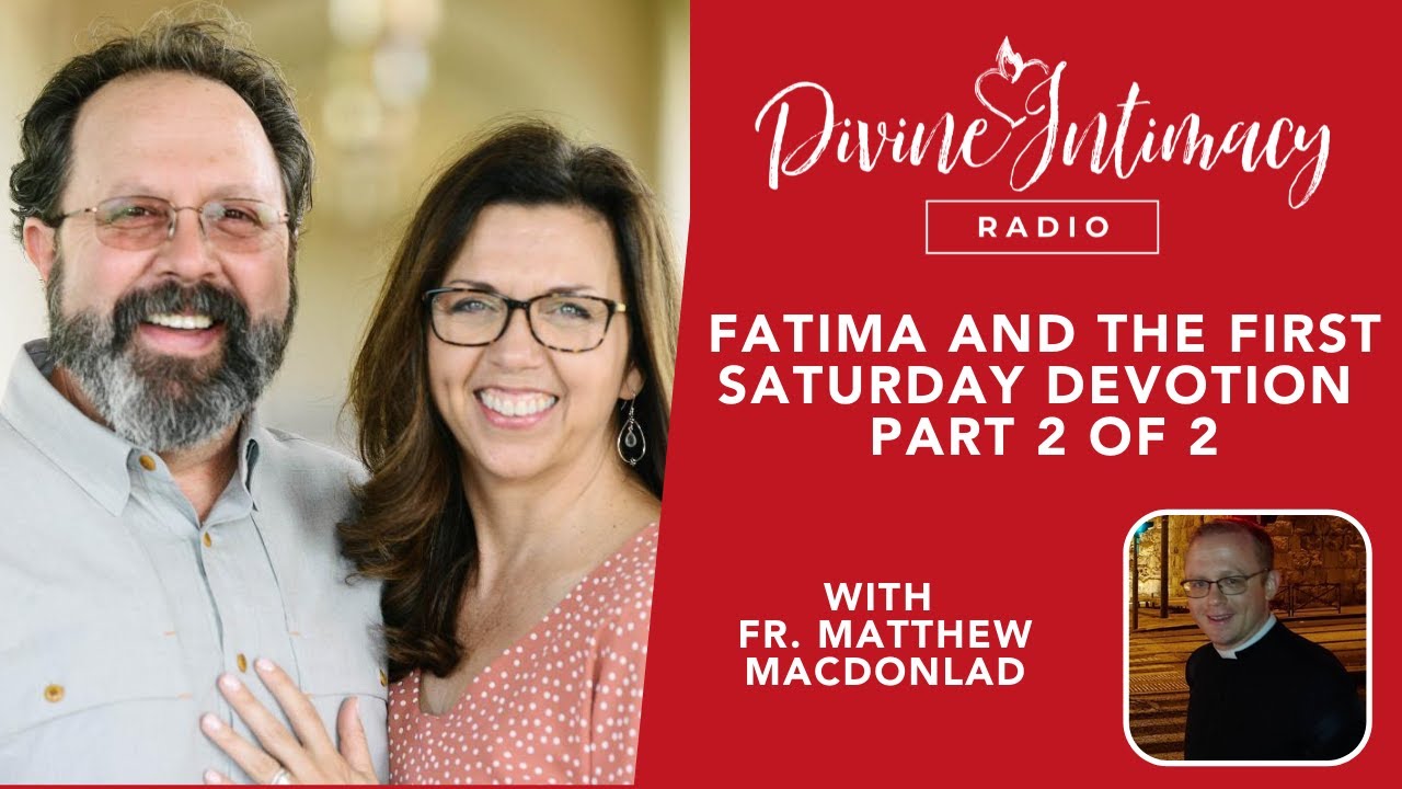 Fatima and The First Five Saturday Devotions Pt. 2