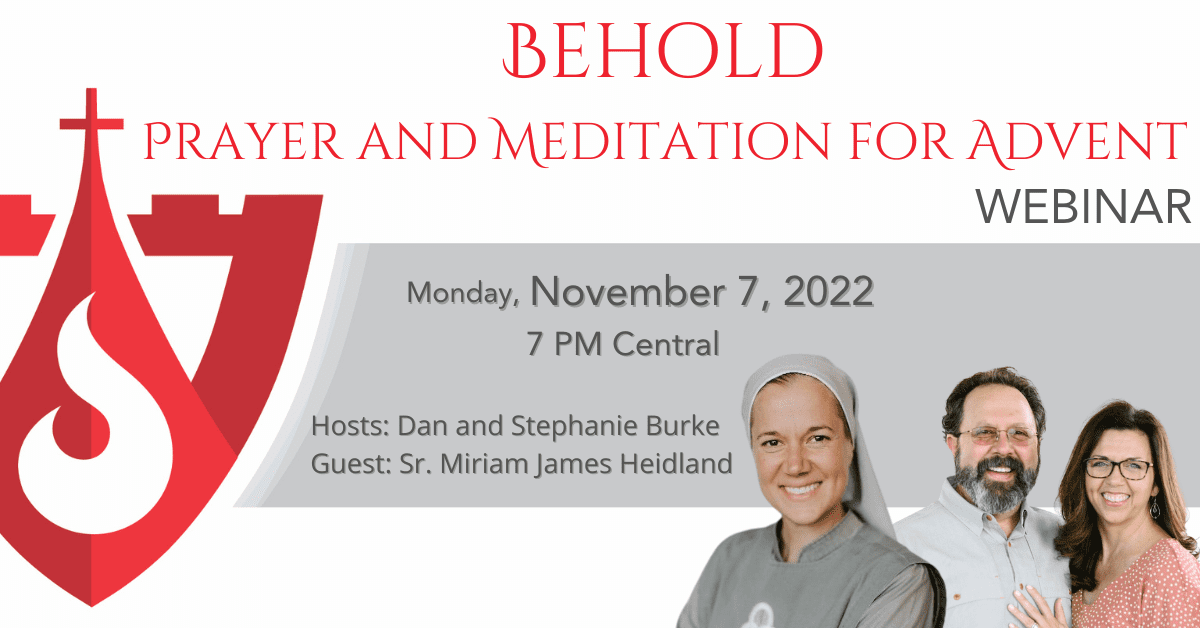 Behold: A Webinar with Sr. Miriam James Heidland