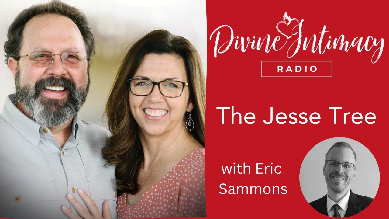 The Jesse Tree with Eric Sammons | Divine Intimacy Radio