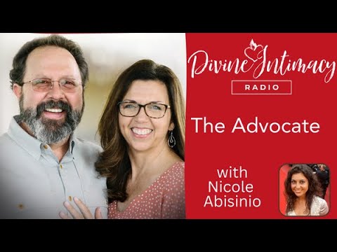 The Advocate with Nicole Abisinio | Divine Intimacy Radio