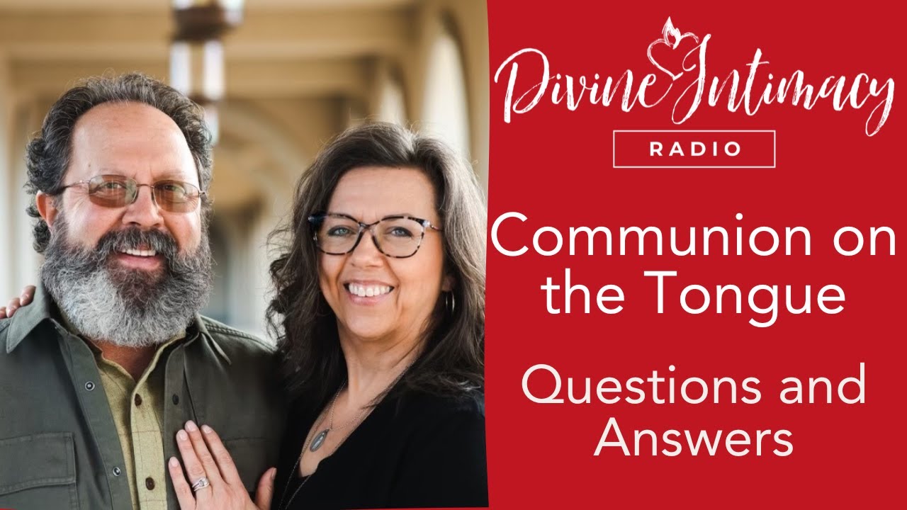 Communion on the Tongue – Questions and Answers | Divine Intimacy Radio
