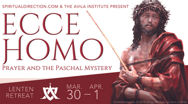 This Lenten Retreat is Like No Other: A Powerful Way to Enter into Holy Week