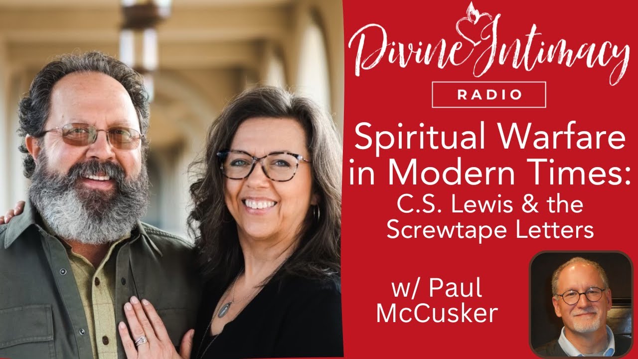 Spiritual Warfare in Modern Times: C.S. Lewis and the Screwtape Letters | Divine Intimacy Radio