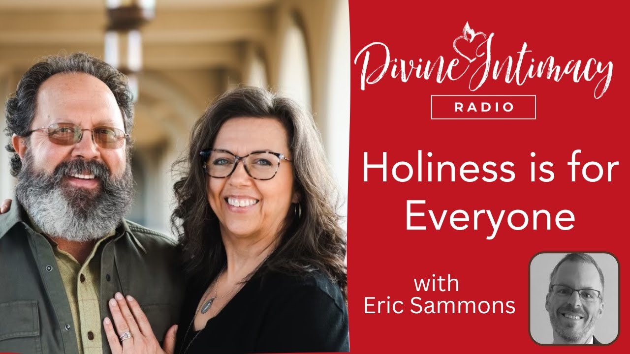 Holiness for Everyone | Divine Intimacy Radio