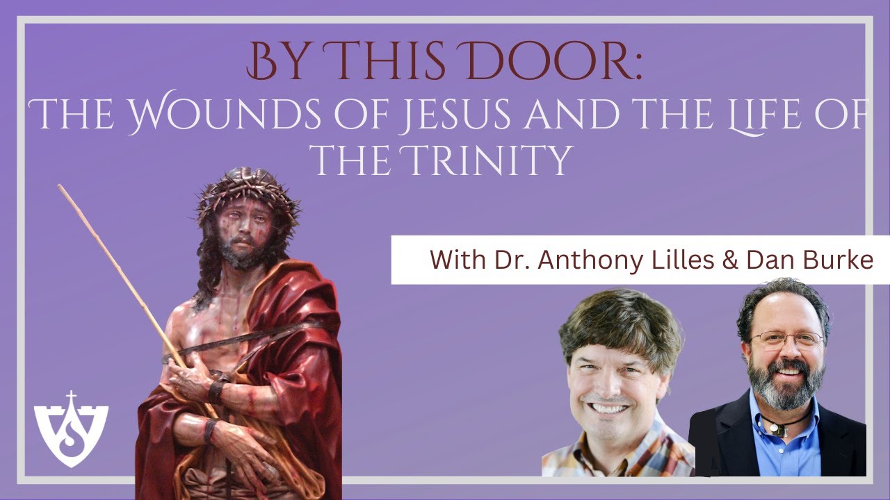 By This Door: The Wounds of Jesus and the Life of the Trinity