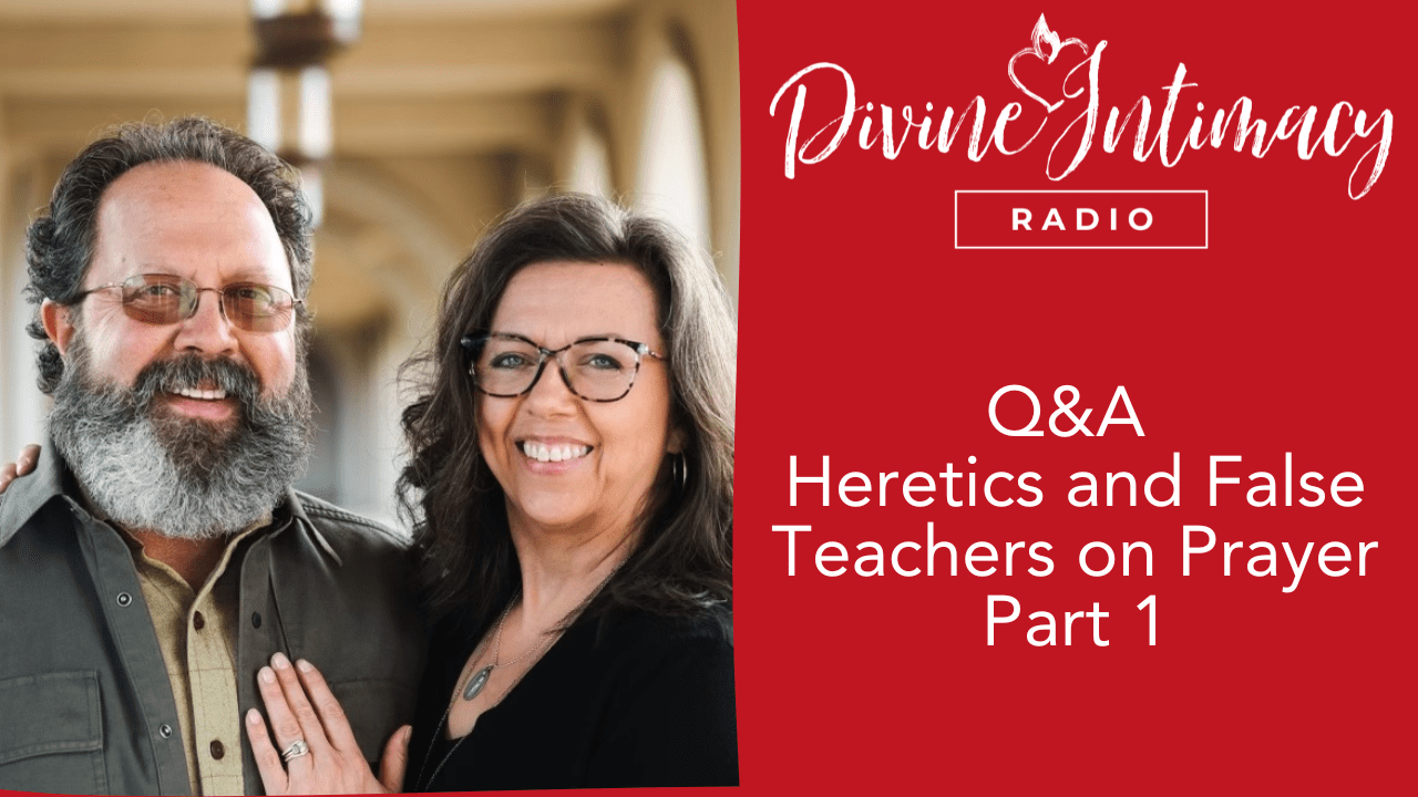 Heretics and False Teachers Regarding Prayer and the Interior Life Part 1 of 2