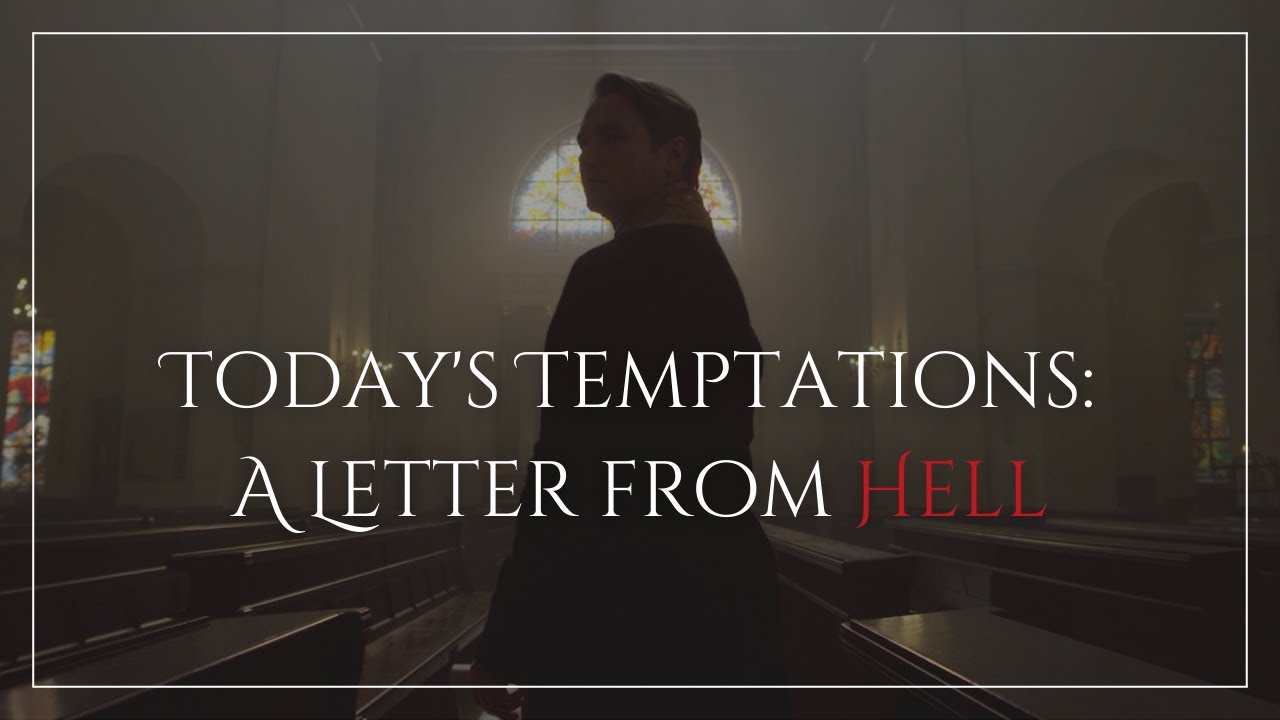 Today’s Temptations, A Letter from Hell