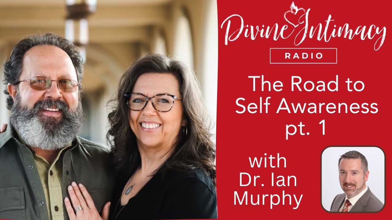 The Road to Self-Awareness | Divine Intimacy Radio