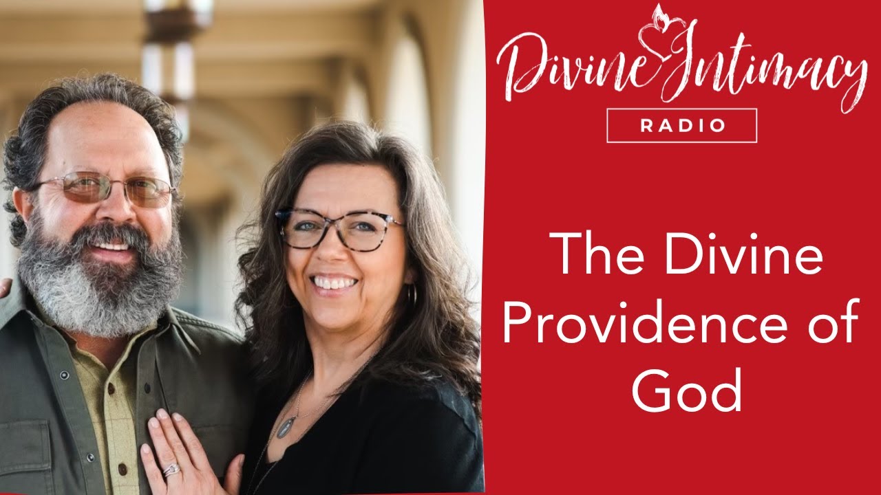 The Divine Providence of God | Divine Intimacy Radio