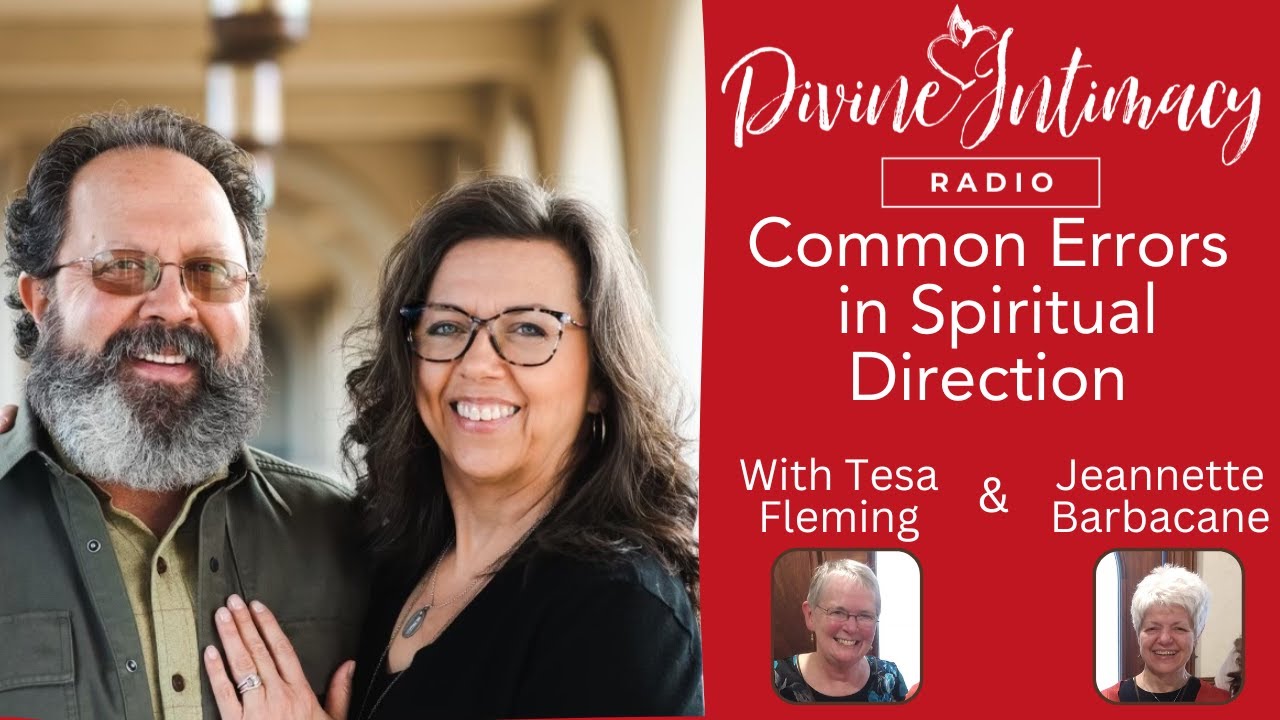 Common Errors in Spiritual Direction | Divine Intimacy Radio