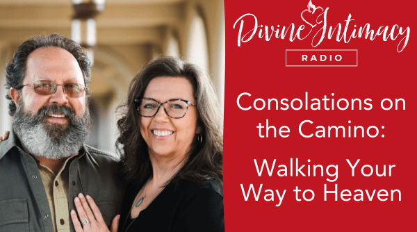 Consolations on the Camino: Walking Your Way to Heaven