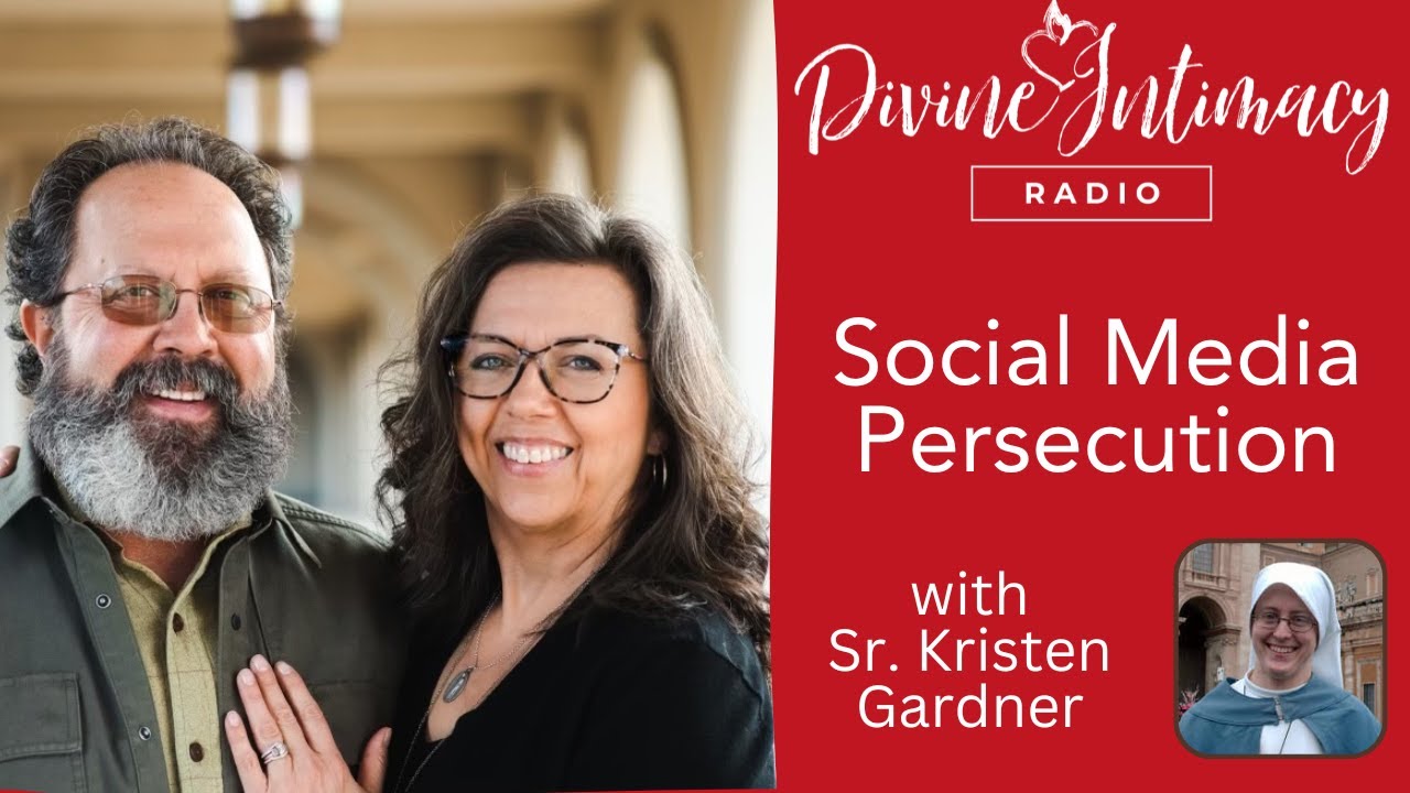 Social Media Persecution | Divine Intimacy Radio