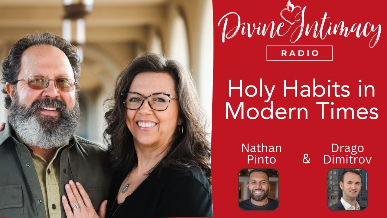 Holy Habits in Modern Times | Divine Intimacy Radio