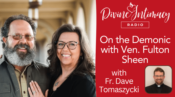 On the Demonic with Venerable Fulton Sheen