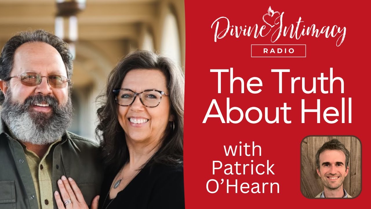 The Truth about Hell | Divine Intimacy Radio
