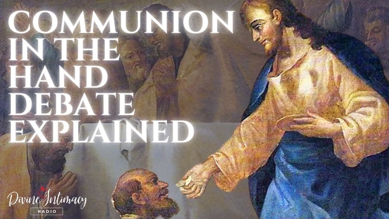 The Truth about Reception on the Hand Pt. 3 | Divine Intimacy Radio