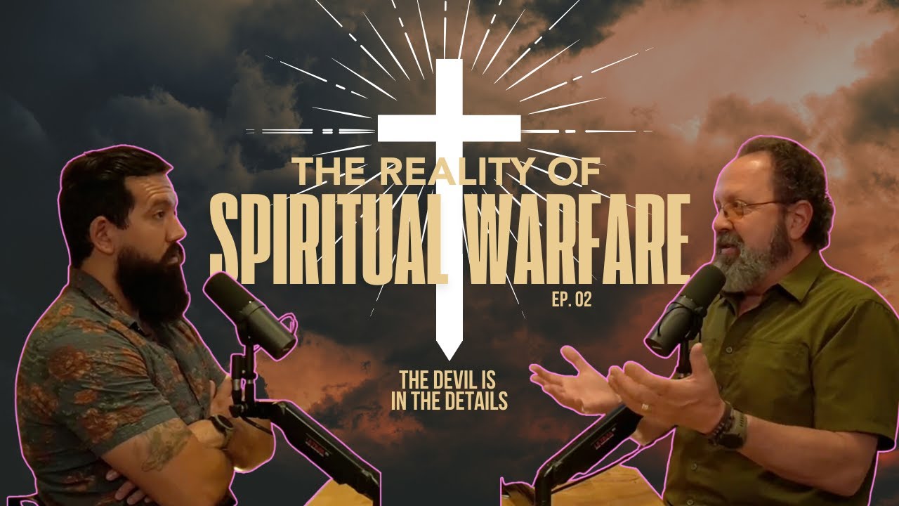 The Reality of Spiritual Warfare