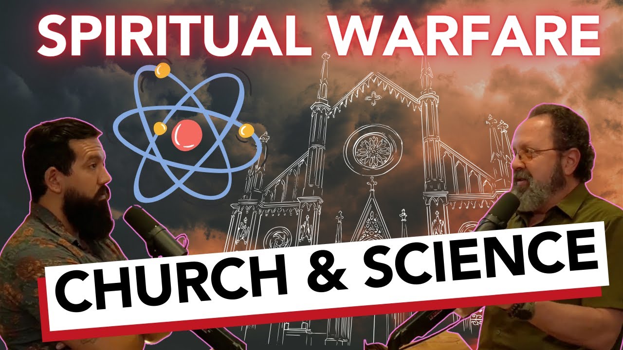 Understanding Spiritual Warfare Amidst Scientism and Church Teachings