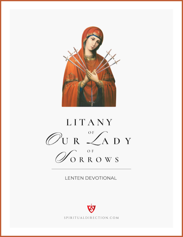 Litany of Our Lady of Sorrows Lenten Devotional