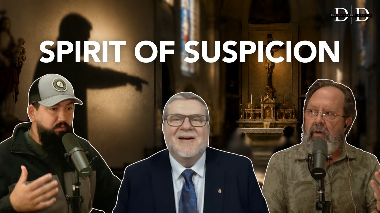 The Seduction of Suspicion: A Critical Spirit in Catholic Commentary #Devilinthedetails