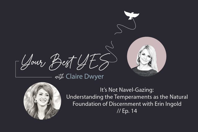 Episode 14: It’s Not Navel-Gazing: Understanding the Temperaments as the Natural Foundation of Discernment with Erin Ingold