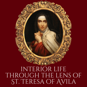 interior life through the lens of St. Teresa of Avila & the Dark Night of the Soul (600 x 600 px)